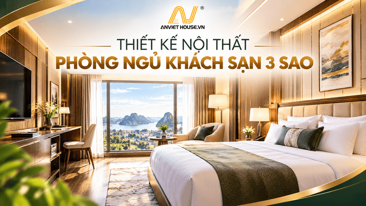 Anviethouse thiết kế nội thất phòng ngủ 3 sao trách nhiệm, tận tâm