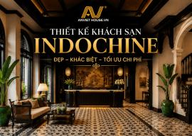 Anviethouse thiết kế thi công nội thất khách sạn phong cách indochine