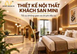 Anviethouse thiết kế nội thất khách sạn mini trách nhiệm, tận tâm