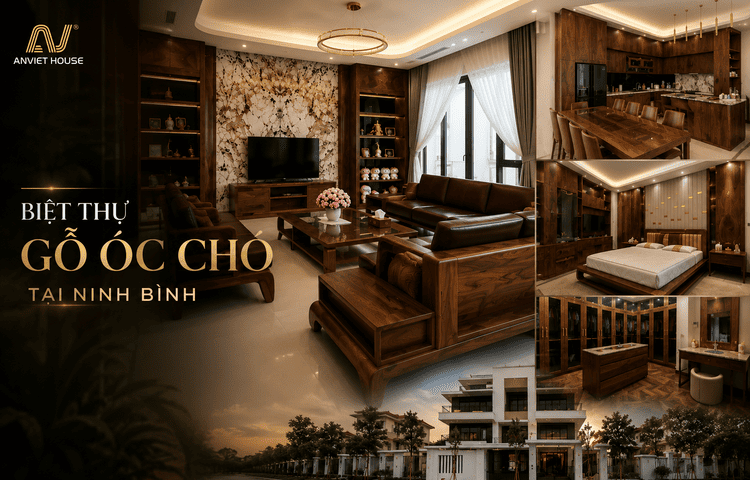 Anviethouse thi cong noi that biet thu go oc cho